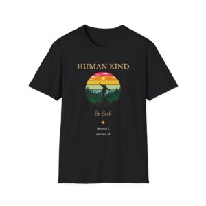 Human Kind – Be Both | Christian Kindness T-Shirt | Genesis 2 & Genesis 24 Inspired | Faith Shirt for Everyday Wear