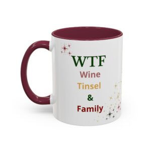 Funny Christmas Mug – WTF Wine Tinsel Family – Christmas Coffee Mug Gift